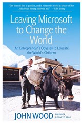 Leaving Microsoft to Change the World - John Wood - 9780061121081