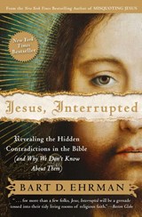 Jesus, Interrupted: Revealing the Hidden Contradictions in the Bible (An d Why We Don't Know About Them) - Bart D Ehrman - 9780061173943
