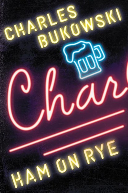 Ham on Rye, Charles Bukowski - Paperback - 9780061177583
