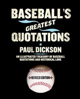Baseball's Greatest Quotations, Revised Edition - Paul Dickson - 9780061260605