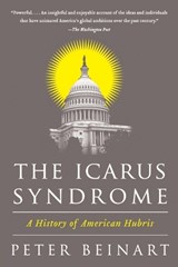 The Icarus Syndrome - Peter Beinart - 9780061456473