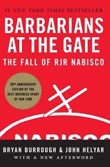 Barbarians at the Gate - Bryan Burrough ; John Helyar - 9780061655555