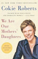 We Are Our Mothers' Daughters - Cokie Roberts - 9780061715921