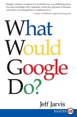 What Would Google Do? - Jeff Jarvis - 9780061719912