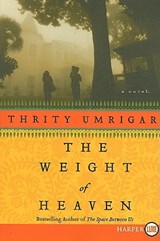 The Weight of Heaven LP - Thrity Umrigar - 9780061719998