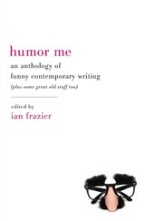 Humor Me - Ian Frazier - 9780061728952