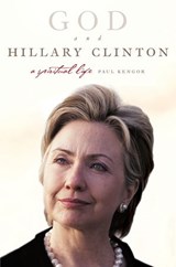 God and Hillary Clinton - Paul Kengor - 9780061744297