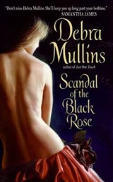 Scandal of the Black Rose - Debra Mullins - 9780061753558