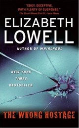The Wrong Hostage - Elizabeth Lowell - 9780061758782