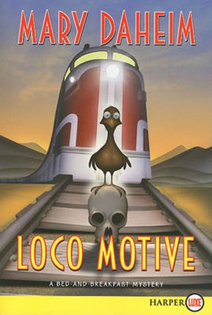 Loco Motive, DAHEIM,  Mary - Paperback - 9780061774768
