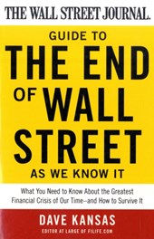 The Wall Street Journal Guide to the End of Wall Street as We Know It
