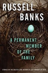 A Permanent Member of the Family - BANKS,  Russell - 9780061857652