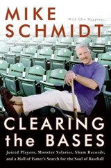 Clearing the Bases - Mike Schmidt ; Glen Waggoner - 9780061873942