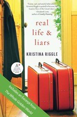Real Life & Liars - Kristina Riggle - 9780061886799