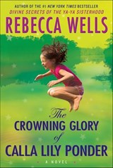 The Crowning Glory of Calla Lily Ponder - Rebecca Wells - 9780061892134
