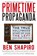 Primetime Propaganda, Ben Shapiro - Paperback - 9780061934780