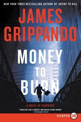 Money To Burn Large Print - GRIPPANDO,  James - 9780061946226
