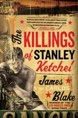 The Killings of Stanley Ketchel - James Carlos Blake - 9780061967979