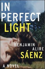 In Perfect Light - Benjamin Alire Sáenz - 9780061981074