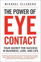 The Power of Eye Contact - Michael Ellsberg - 9780061991318