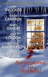Sugarplums and Scandal - Dana Cameron ; Mary Daheim ; Lori Avocato ; Kerrelyn Sparks ; Suzanne Macpherson ; Cait London - 9780061999420