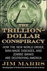 The Trillion-Dollar Conspiracy - Jim Marrs - 9780061999468