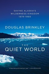 The Quiet World - Douglas Brinkley - 9780062005977