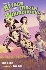 The Attack of the Frozen Woodchucks - Dan Elish - 9780062007919