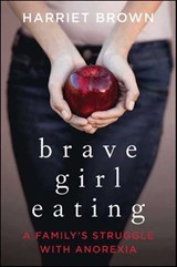 Brave Girl Eating - Harriet Brown - 9780062008619