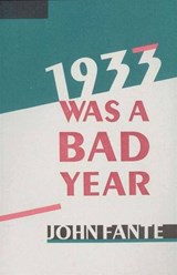 1933 Was A Bad Year - John Fante - 9780062012999