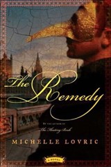 The Remedy - Michelle Lovric - 9780062013590