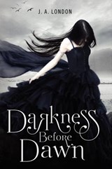 Darkness Before Dawn - J. A. London - 9780062020659