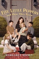 Five Little Peppers and How They Grew - Margaret Sidney - 9780062023377