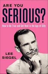 Are You Serious? - Lee Siegel - 9780062064127