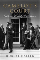 Camelot's Court - Robert Dallek - 9780062065865