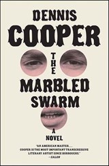 The Marbled Swarm - Dennis Cooper - 9780062101594