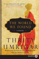 The World We Found - UMRIGAR,  Thrity - 9780062107138