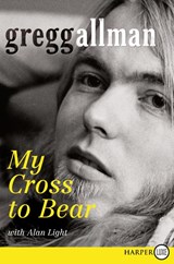 My Cross to Bear (Large Print) - Gregg Allman - 9780062115232