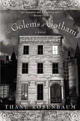 The Golems of Gotham - Thane Rosenbaum - 9780062119858