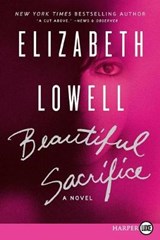 Beautiful Sacrifice - LOWELL,  Elizabeth - 9780062128300