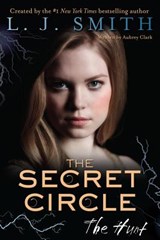 The Secret Circle: The Hunt - L. J. Smith - 9780062130433