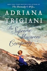 The Supreme Macaroni Company - Adriana Trigiani - 9780062136602
