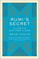 Rumi's Secret - Brad Gooch - 9780062199072