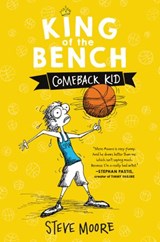 King of the Bench: Comeback Kid - Steve Moore - 9780062203373