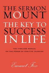 Sermon on the Mount: The Key to Success in Life The Gift Edition - Emmet Fox - 9780062221568