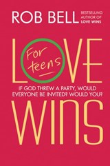 Love Wins: For Teens - Rob Bell - 9780062221896