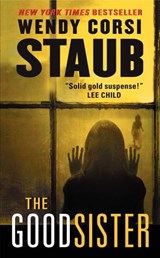 The Good Sister - Wendy Corsi Staub - 9780062222381