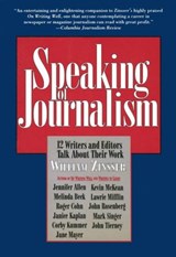 Speaking of Journalism - William Zinsser - 9780062244680