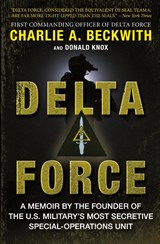 Delta Force - Charlie A. Beckwith ; Donald Knox - 9780062249692