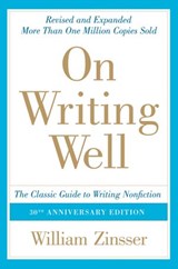 On Writing Well, 30th Anniversary Edition - William Zinsser - 9780062250506